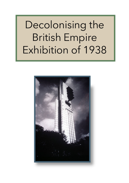 Empire Retold: other voices from the British Empire Exhibition