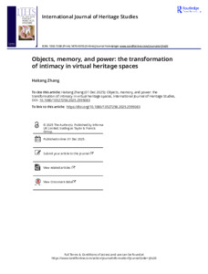 Objects, Memory, and Power: The Transformation of Intimacy in Virtual Heritage Spaces