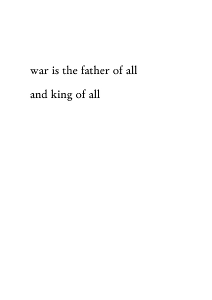 πόλεμος πάντων μὲν πατήρ ἐστι / war is the father of all